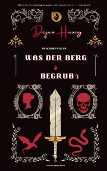 Paperback Was der Berg begrub: Eine Abrechnung in den Bergen (German Edition) [German] Book