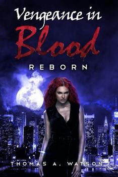 Paperback Vengeance in Blood (Book 3): Reborn Book