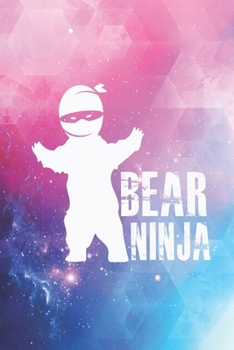 Bear Ninja - Funny Bear Ninja Journal