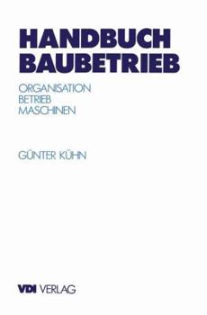 Paperback Handbuch Baubetrieb: Organisation -- Betrieb -- Maschinen [German] Book