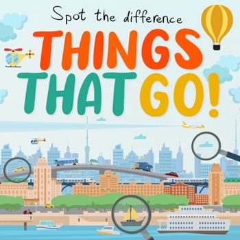Paperback Spot the Difference - Things That Go!: A Fun Search and Solve Book for Kids (Ages 4-7) [Large Print] Book