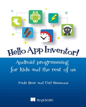 Paperback Hello App Inventor!: Android Programming for Kids and the Rest of Us Book