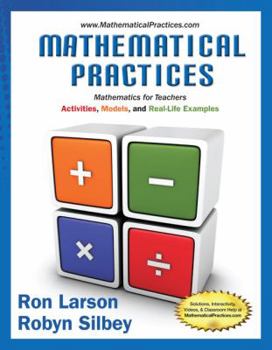 Hardcover Mathematical Practices, Mathematics for Teachers: Activities, Models, and Real-Life Examples Book