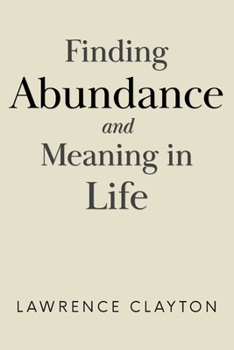 Paperback Finding Abundance and Meaning in Life Book