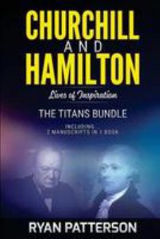 Paperback CHURCHILL and HAMILTON: The TITANS Bundle: Lives of Inspiration Book