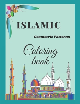 Paperback Islamic Geometric Patterns Coloring book: A Great Book Of Islamic Patterns & Mandalas To Color, ''Islamic Art''. Book