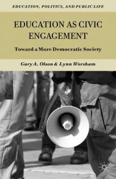 Paperback Education as Civic Engagement: Toward a More Democratic Society Book