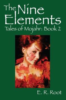 Paperback The Nine Elements: Tales of Mojahr: Book 2 Book