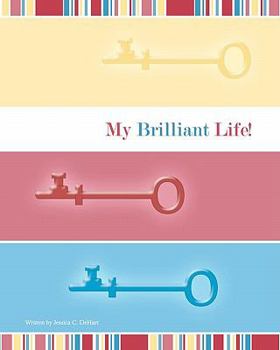 Paperback My Brilliant Life Book