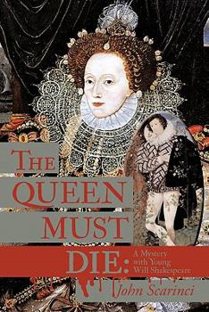 Paperback The Queen Must Die: A Mystery with Young Will Shakespeare Book