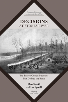 Paperback Decisions at Stones River: The Sixteen Critical Decisions That Defined the Battle Book