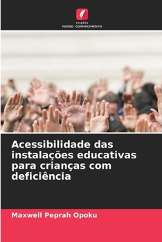 Paperback Acessibilidade das instalações educativas para crianças com deficiência [Portuguese] Book