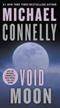 Void Moon - Book #12 of the Harry Bosch Universe