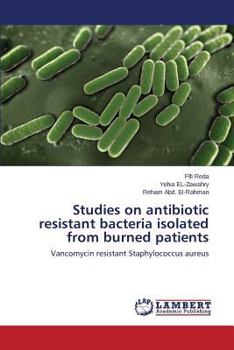 Paperback Studies on Antibiotic Resistant Bacteria Isolated from Burned Patients Book