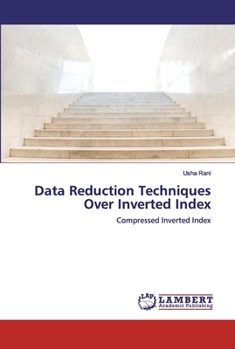 Paperback Data Reduction Techniques Over Inverted Index Book