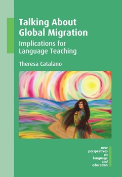 Paperback Talking about Global Migration: Implications for Language Teaching Book