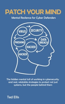 Paperback Patch Your Mind: Mental Resilience for Cyber Defenders Book