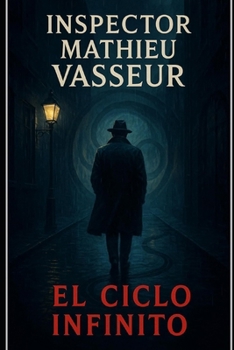 Paperback El ciclo Infinito-Inspector Mathieu Vasseur [Spanish] Book