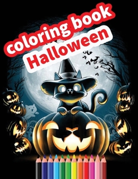 Paperback Coloring book Halloween: Halloween Coloring Book / coloring book for all age groups / Happy Halloween / Activity Book / best coloring book for Book