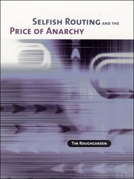 Hardcover Selfish Routing and the Price of Anarchy Book
