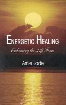 Paperback Energetic Healing: Embracing the Life Force Book