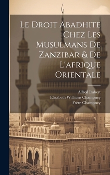 Hardcover Le Droit Abadhite Chez Les Musulmans De Zanzibar & De L'afrique Orientale [French] Book