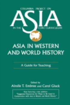 Paperback Asia in Western and World History: A Guide for Teaching: A Guide for Teaching Book