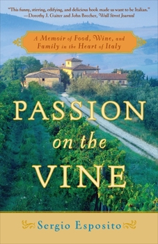 Paperback Passion on the Vine: A Memoir of Food, Wine, and Family in the Heart of Italy Book