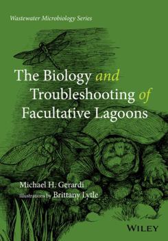 Paperback The Biology and Troubleshooting of Facultative Lagoons Book