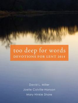Paperback Too Deep for Words: Devotions for Lent 2014 Book
