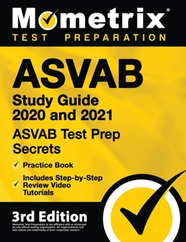 Paperback ASVAB Study Guide 2020 and 2021 - ASVAB Test Prep Secrets, Practice Book, Includes Step-By-Step Review Video Tutorials: [3rd Edition] Book
