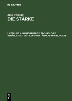 Hardcover Hauptgruppe 3: Technologie Veränderter Stärken Und Stärkeabbauprodukte [German] Book