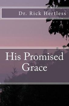 Paperback His Promised Grace: A Study in Ephesians Book