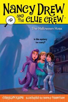 The Halloween Hoax - Book #9 of the Nancy Drew and the Clue Crew