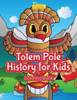 Paperback Totem Pole History for Kids Coloring Book