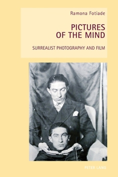 Paperback Pictures of the Mind: Surrealist Photography and Film Book