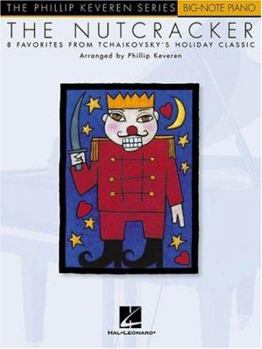 Paperback The Nutcracker: Arr. Phillip Keveren the Phillip Keveren Series Big-Note Piano Book