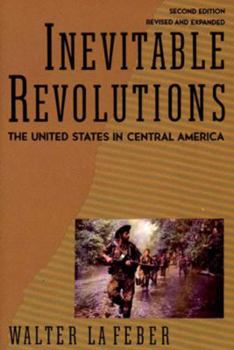 Paperback Inevitable Revolutions: The United States in Central America Book