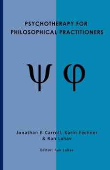 Paperback Psychotherapy for Philosophical Practitioners Book