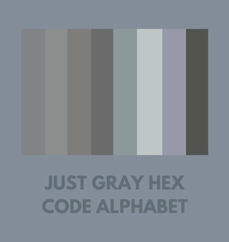 Paperback Just Gray Hex Code Alphabet Book