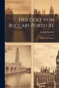 Paperback Der Golf von Buccari-Porto Ré: Bilder und Skizzen [German] Book