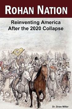 Paperback Rohan Nation: Reinventing America After the 2020 Collapse Book