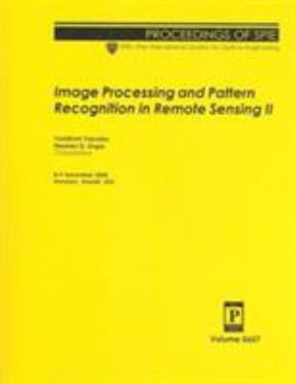 Paperback Image Processing And Pattern Recognition In Remote Sensing II: 8-9 November 2004, Honolulu, Hawaii, USA (Proceedings of Spie, 5657) Book