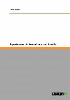 Paperback Superfrauen 11 - Feminismus und Familie [German] Book