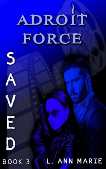 Paperback Adroit Force: SAVED - MERCs, Movies and Babies?: Book 3 Book