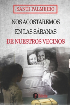 Paperback Nos acostaremos en las sábanas de nuestros vecinos [Spanish] Book