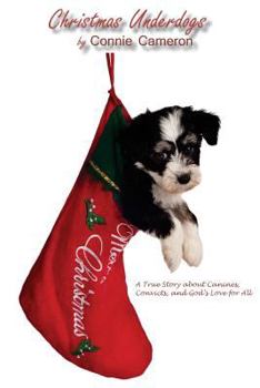 Paperback Christmas Underdogs: A True Story about Canines, Convicts, and God's Love for All Book