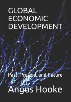 Paperback Global Economic Development: Past, Present and Future Book