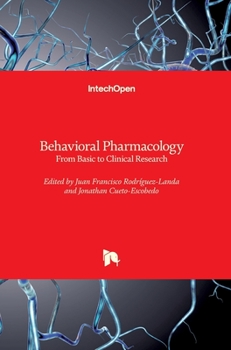 Hardcover Behavioral Pharmacology: From Basic to Clinical Research Book