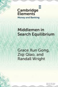 Middlemen in Search Equilibrium: A Survey (Elements in Money and Banking)